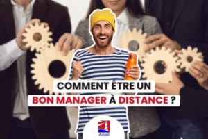 Comment être un bon manager à distance ? - Travail à distance